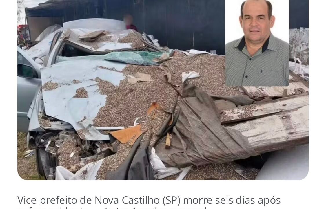 Vice-prefeito de Nova Castilho morre seis dias após ter carro atingido por caminhão